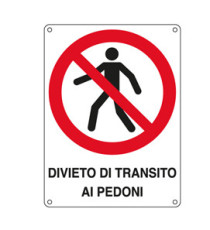 Cartello segnalatore - 27x37 cm - DIVIETO DI TRANSITO AI PEDONI - alluminio - Cartelli Segnalatori