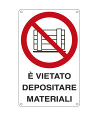 Cartello segnalatore - 27x43 cm - E' VIETATO DEPOSITARE MATERIALI - alluminio - Cartelli Segnalatori Cartello segnalatore - 27x43 cm - E' VIETATO DEPOSITARE MATERIALI - alluminio - Cartelli Segnalatori