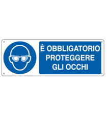 Cartello segnalatore - 35x12,5 cm - E' OBBLIGATORIO PROTEGGERE GLI OCCHI - alluminio - Cartelli Segnalatori