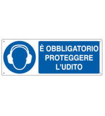 Cartello segnalatore - 35x12,5 cm - E' OBBLIGATORIO PROTEGGERE L'UDITO - alluminio - Cartelli Segnalatori