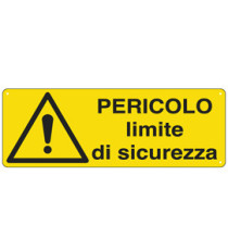 Cartello segnalatore - 35x12,5 cm - PERICOLO LIMITE DI SICUREZZA - alluminio - Cartelli Segnalatori
