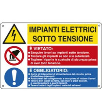 Cartello segnalatore multisimbolo - 50x33,3 cm - IMPIANTI ELETTRICI SOTTO TENSIONE/E' VIETATO…/E' OBBLIGATORIO… - al Cartello segnalatore multisimbolo - 50x33,3 cm - IMPIANTI ELETTRICI SOTTO TENSIONE/E' VIETATO…/E' OBBLIGATORIO… - al