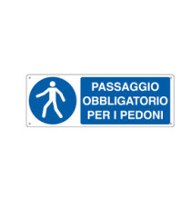 Cartello segnalatore - 35x12,5 cm -PASSAGGIO OBBLIGATORIO PER I PEDONI - alluminio - Cartelli Segnalatori